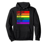 Live Life Like A Book Banned In Florida Pullover Hoodie
