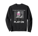 Funny Twelfth Night Play On Shakespeare Humor Gift Sweatshirt