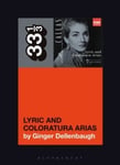 Maria Callas&#039;s Lyric and Coloratura Arias