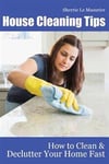 House Cleaning Tips: How to Clean and Declutter Your Home Fast