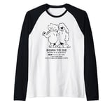 Born To Die World Is a F-ck Killem All Meme Raglan Baseball Tee