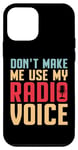 iPhone 12 mini Funny Retro Don't Make Me Use My Radio Voice Case