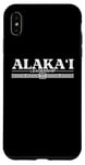 iPhone XS Max Alakai Aloha Hawaiian Language Saying Souvenir Print Designe Case
