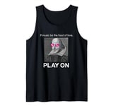 Funny Twelfth Night Play On Shakespeare Humor Gift Tank Top