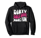 Mud Run Shirts Dirty Girls Have More Fun Muddy Race Runner Pullover Hoodie