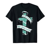 Christian Shirts - He Died So That We May Live T-Shirt