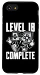Coque pour iPhone SE (2020) / 7 / 8 Level 18 Complete Tenue de jeu pour le 18ème anniversaire 18