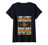 Womens I Don't Always Watch The Bitcoin Price Sometimes I Eat And S V-Neck T-Shirt