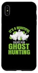 iPhone XS Max Ghost Hunter This night beautiful for ghost Hunting Case