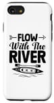 iPhone SE (2020) / 7 / 8 Flow With The River Kayaking Kayaks Kayaker Kayak Paddling Case
