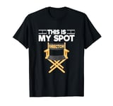 This Is My Spot Director Chair Filmmaking Movie Producer T-Shirt