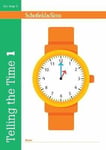 Schofield & Sims - Telling the Time Book 1 (KS1 Maths, Ages 5-6) Bok