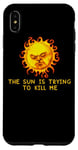 Coque pour iPhone XS Max Le soleil essaie de me tuer - Une blague sarcastique sur un nerd informatique