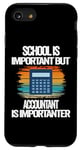iPhone SE (2020) / 7 / 8 school is important but Accountant is importanter Case
