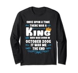 Once upon a time there was a king. October 2005 Birthday Long Sleeve T-Shirt