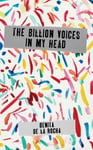 Benita De La Rocha - The Billion Voices In My Head Bok