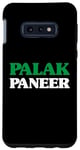 Coque pour Galaxy S10e Palak Paneer Indian Food Saveurs épicées Culture Curry Love