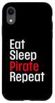Coque pour iPhone XR Cache-œil humoristique avec inscription « Eat Sleep Pirate Repeat »