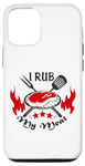 iPhone 15 Funny Text I Rub My Meat BBQ Dad Offset Smoker Pit Accessory Case