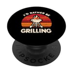 I'd Rather Be Grilling Barbecue Grill Cook Barbeque BBQ PopSockets PopGrip Interchangeable