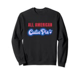 All American Cutie Pie - Funny 4th of July Patriotic Sweatshirt