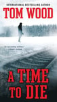 A Time to Die