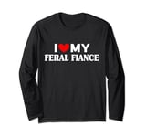 I Heart Love My Feral Fiance Couples Matching Valentines Day Long Sleeve T-Shirt