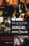 The Wire, Deadwood, Homicide, and NYPD Blue