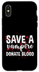 Coque pour iPhone X/XS Save A Vampire, Donate Blood ---