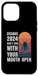 iPhone 12 Pro Max Cicadas 2024 Dont Run With Your Mouth Open Funny Cicada 2024 Case