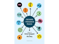 Forskning I Pedagogisk Praktik | Kirsten Poulsgaard, Ulla Liberg (Red.) | Språk: Danska