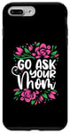 Coque pour iPhone 7 Plus/8 Plus Go Ask Your Mom Fête des Pères Famille Père Papa