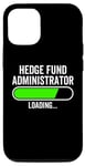 iPhone 14 Hedge Fund Administrator Loading Graduation Graduate New Job Case