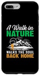 iPhone 7 Plus/8 Plus A Walk In Nature Walks The Soul Back Home Case