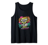 hubby hubba best husband of year king of my heart family Tank Top