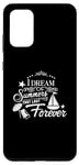 Galaxy S20+ I Dream Of Summers That Last Forever Cute Vacation Beach Case