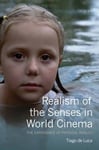 - Realism of the Senses in World Cinema The Experience Physical Reality Bok