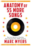 Marc Myers - Anatomy of 55 More Songs The Oral History Hits That Changed Rock, R&B and Soul Bok