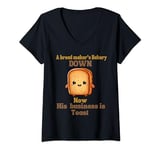 Womens A bread maker bakery down now his business is toast V-Neck T-Shirt