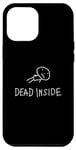 Coque pour iPhone 12 Pro Max Dead Inside Funny Badly Drawn Stickman