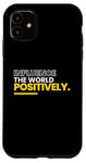 Coque pour iPhone 11 Influence positive sur le monde