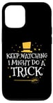 iPhone 14 Keep Watching I Might Do A Trick Funny Magician Magician Case