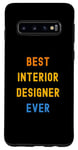 Coque pour Galaxy S10 Meilleur designer d'intérieur apprécié