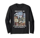 Driving in Lodz is like a full time job Poland Funny Polish Long Sleeve T-Shirt