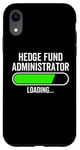iPhone XR Hedge Fund Administrator Loading Graduation Graduate New Job Case