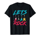 Lets Rock Musician Rock & Roll Guitar Player Bassist Guitar T-Shirt