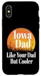 Coque pour iPhone X/XS Papa de l'Iowa aime ton père mais père et grand-père plus cool et drôle
