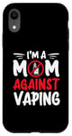 Coque pour iPhone XR Je suis une maman contre le vapotage, partisane de la lutte contre le vapotage et non-fumeuse