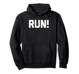 Run! -Funny Saying Sarcastic Runner Jogging Marathon Running Pullover Hoodie
