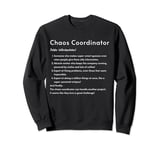 Chaos Coordinator Funny Sarcastic Humor Admin Professionals Sweatshirt